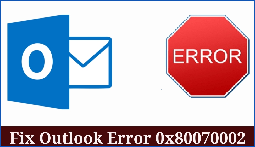 fix-outlook-error-0x80070002