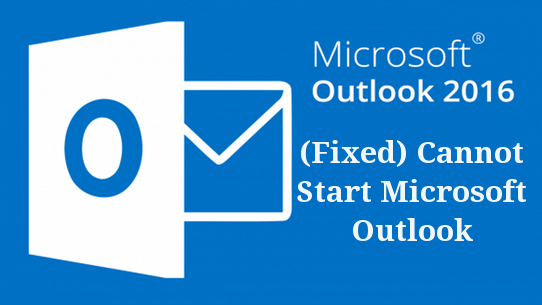 cannot start microsoft outlook 2016