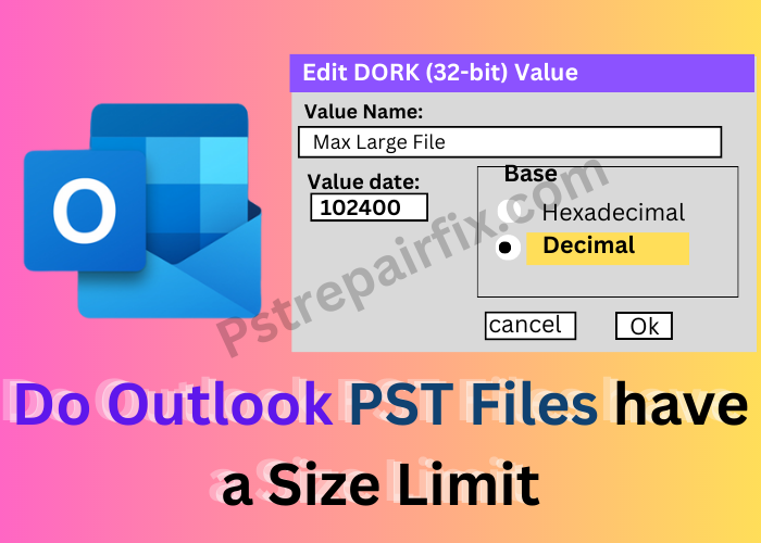 Do Outllok pst files heve a limit
